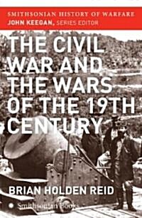 The Civil War and the Wars of the Nineteenth Century (Paperback)
