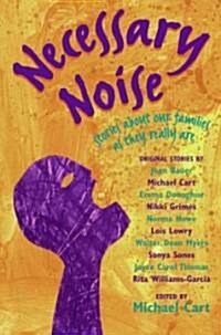 Necessary Noise: Stories about Our Families as They Really Are (Paperback)