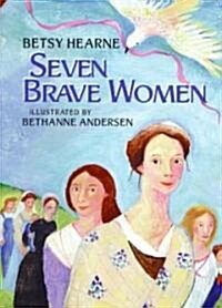 Seven Brave Women (Paperback, Reprint)
