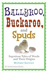 Ballyhoo, Buckaroo, And Spuds (Paperback, Reprint)