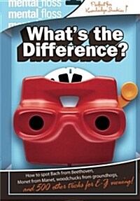 Mental Floss: Whats the Difference? (Paperback)