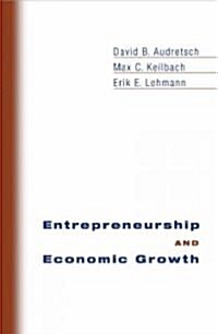 Entrepreneurship and Economic Growth (Hardcover)