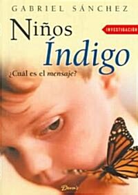 Ninos Indigo/indigo Kids (Paperback, Reprint)