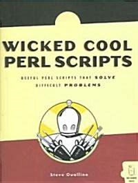 Wicked Cool Perl Scripts: Useful Perl Scripts That Solve Difficult Problems (Paperback)