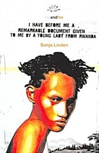 I Have Before Me a Remarkable Document : Given to Me by a Young Lady from Rwanda (Paperback)
