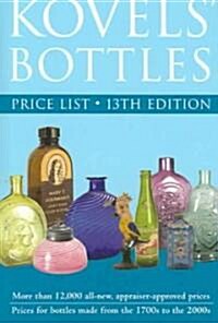 Kovels Bottles Price List (Paperback, 13th)