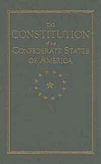 Constitution of the Confederate States (Hardcover)