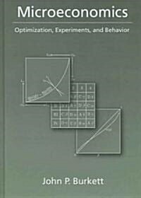 Microeconomics: Optimization, Experiments, and Behavior (Hardcover)