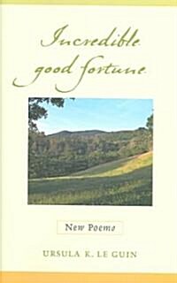 Incredible Good Fortune (Hardcover)