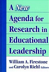 A New Agenda for Research in Educational Leadership (Hardcover)