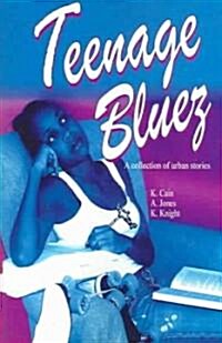 Teenage Bluez: A Collection of Urban Stories (Paperback)