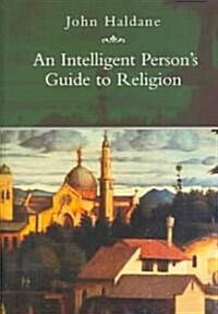 An Intelligent Persons Guide to Religion (Paperback)