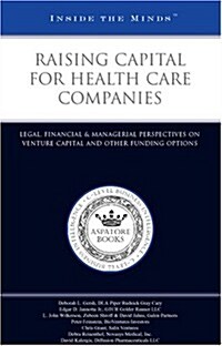 Raising Capital for Health Care Companies (Paperback)