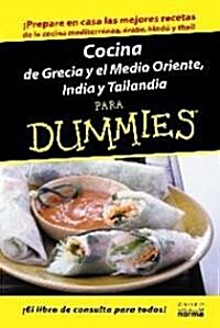 Cocina de Grecia y el Medio Oriente, India y Tailandia para Dummies/The Cooking of Greece, the Middle East, India, and Thailand For Dummies (Paperback)