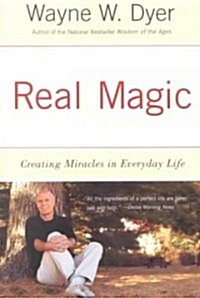 Real Magic: Creating Miracles in Everyday Life (Paperback)