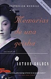 Memorias de Una Geisha / Memoirs of a Geisha: Una Novela (Paperback)