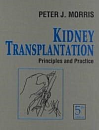 Kidney Transplantation (Hardcover, 5th, Subsequent)