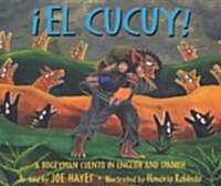 El Cucuy!: A Bogeyman Cuento In English And Spanish = The Boogeyman (Hardcover)