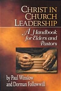 Christ in Church Leadership (Paperback)