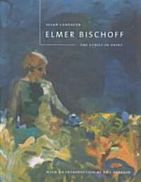 Elmer Bischoff (Hardcover)