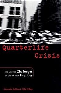 Quarterlife Crisis: The Unique Challenges of Life in Your Twenties (Paperback)