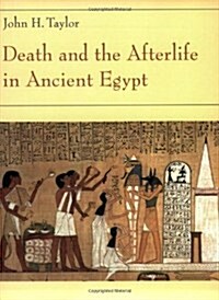 Death and the Afterlife in Ancient Egypt (Paperback, 2)