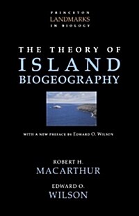 The Theory of Island Biogeography (Paperback, Revised)