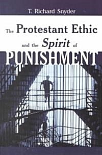 The Protestant Ethic and the Spirit of Punishment (Paperback)