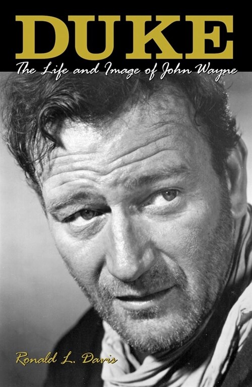 Duke: The Life and Image of John Wayne (Paperback, Revised)