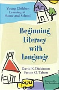 Beginning Literacy with Language: Young Children Learning at Home and School (Paperback)