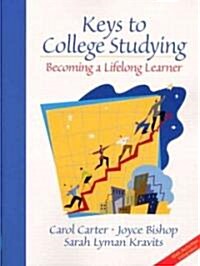 Keys to College Studying: Becoming a Lifelong Learner (Paperback)