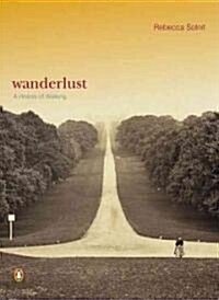 Wanderlust: A History of Walking (Paperback)