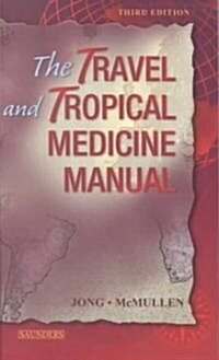 The Travel and Tropical Medicine Manual (Paperback, 3rd, Subsequent)