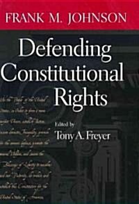 Defending Constitutional Rights (Hardcover)