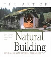 [중고] The Art of Natural Building (Paperback)