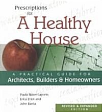 Prescriptions for a Healthy House (Paperback, 2nd, Revised)