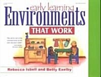 Early Learning Environments That Work (Paperback)