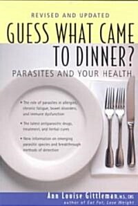 Guess What Came to Dinner?: Parasites and Your Health (Paperback, 2, Revised, Update)