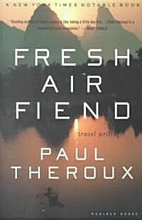 Fresh Air Fiend: Travel Writings (Paperback)