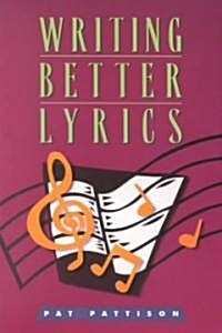 Writing Better Lyrics (Paperback)