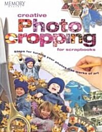 [중고] Memory Makers Creative Photo Cropping for Scrapbooks (Paperback)