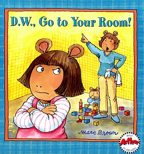 [중고] D.W., Go to Your Room! (Paperback)