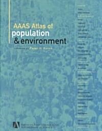 Aaas Atlas of Population and Environment (Hardcover)