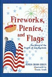 Fireworks, Picnics, and Flags (Hardcover)