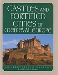 Castles and Fortified Cities of Medieval Europe (Hardcover)