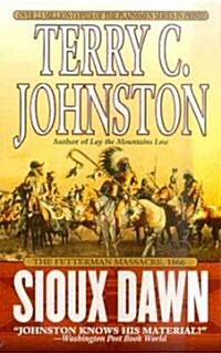 Sioux Dawn: The Fetterman Massacre, 1866 (Mass Market Paperback, Revised)