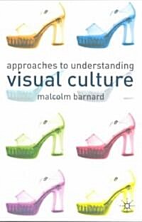 [중고] Approaches to Understanding Visual Culture (Paperback)