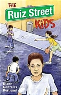 The Ruiz Street Kids/Los Muchachos de La Calle Ruiz (Paperback)