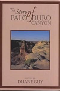 The Story of Palo Duro Canyon (Paperback)