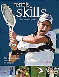 Tennis Skills: The Players Guide (Paperback, Reprint)